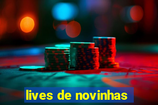 lives de novinhas